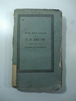 Storia delle sciagure del S.P. Pio VII... con li documenti giustificativi e diplomatici nei quali ritrovasi anche l'istoria del Concilio di Parigi dell'anno 1811. Versione dal francese