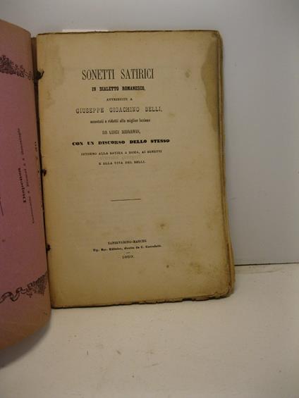 Sonetti satirici in dialetto romanesco attribuiti a Giuseppe Gioacchino Belli, annotati e ridotti alla miglior lezione da Luigi Morandi con un discorso dello stesso intorno alla satira a Roma, ai sonetti e alla vita del Belli - copertina