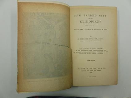 The sacred city of the ethiopians being record of travel and research in Abyssinia in 1893. With a chapter by prof H. D. Muller on the inscriptions from Yeha and Aksum... New edition - copertina