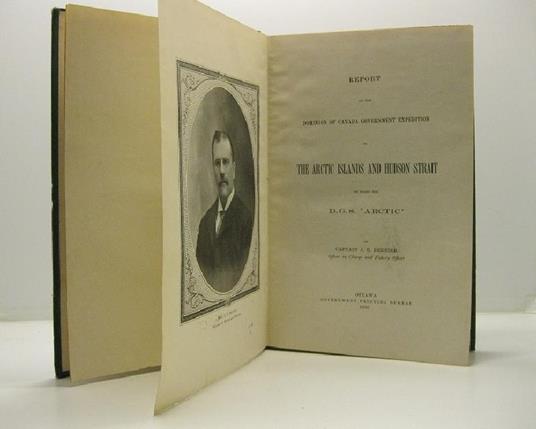 Report on the dominion on Canada government expedition to the Arctic Islands and Hudson Strait on board the D. G. S. Arctic by Captain J. E. Bernier - copertina