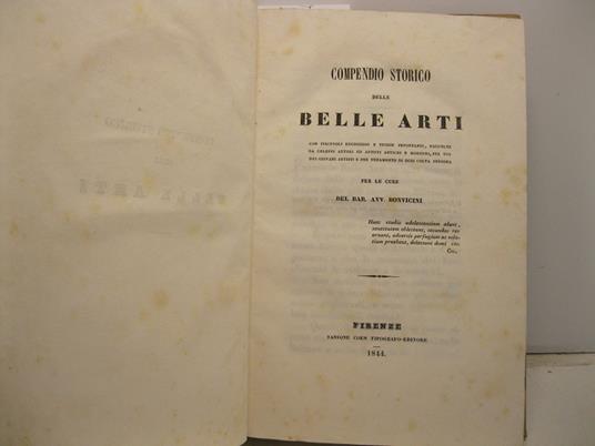 Compendio storico delle belle arti con piacevoli erudizioni e teorie importanti raccolte da celebri autori ed artisti anticho e moderni per uso dei giovani artisti e per ornamento di ogni colta persona - copertina