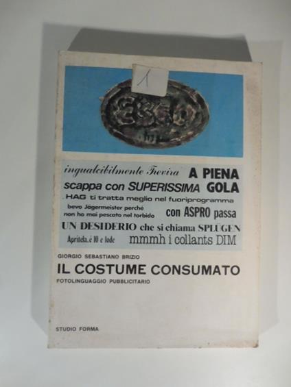 Il costume consumato. Fotolinguaggio pubblicitario - copertina