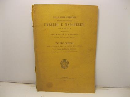 Nelle nozze d'argento dei Reali d'Italia Umberto e Margherita di Savoia festeggiate dalla citta' di Cherasco nei giorni XXII e XXIII aprile MDCCCXCIII. Discorsi del sindaco della citta' medesima cav. Carlo Buffa di Perrero mandati alla luce per pubbl - copertina