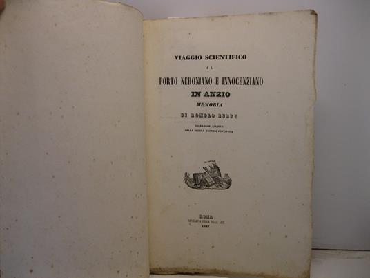 Viaggio scientifico al Porto Neroniano e Innocenziano in Anzio. Memoria di Rodoldo Burri ingegnere allievo della scuola tecnica pontificia - copertina