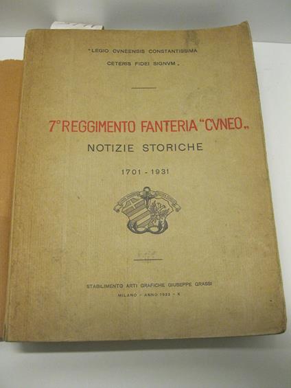 7o Reggimento fanteria Cuneo . Notizie storiche. 1701 - 1931 - copertina