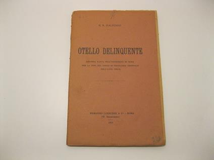 Otello delinquente. Lettura fatta nell'Universita' di Roma per la fine del corso di psicologia criminale nell'anno 1909-10 - copertina