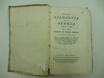 Della filosofia della storia. Libri tre dell'Abate Aurelio De' Giorgi Bertola patrizio riminese... - copertina