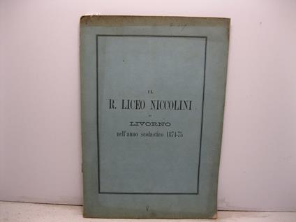 Il R. Liceo Niccolini di Livorno nell'anno scolastico 1874-75 (Matelda nella Divina Commedia) - copertina