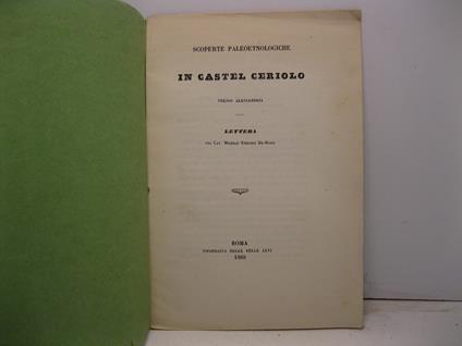 Scoperte paletnologiche in Castel Ceriolo presso Alessandria. Lettera del Cav. Michele Stefano De Rossi - copertina