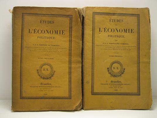 Etudes sur l'e'conomie politique par J. C. L. Simonde De Sismondi. Tome premier (-deuxieme) - copertina