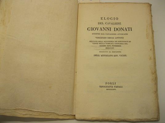 Elogio del cavaliere Giovanni Donati scritto da cavaliere avvocato Vincenzo degli Antonj recitato nell'Accademia dei Rinvigoriti di Cento nella pubblica adunanza del giorno XXVI novembre MDCCCXV preceduto da prefazione dell'avvocato Gio. Vicini - copertina