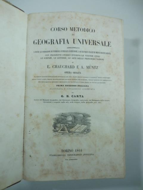 Corso metodico di geografia universale appropriato a tutte le fondazioni di pubblica e privata istruzione, a qualunque classe di menti colte e gentili - copertina