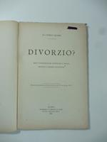 Divorzio? Brevi considerazioni giuridiche e sociali intorno a questa istituzione