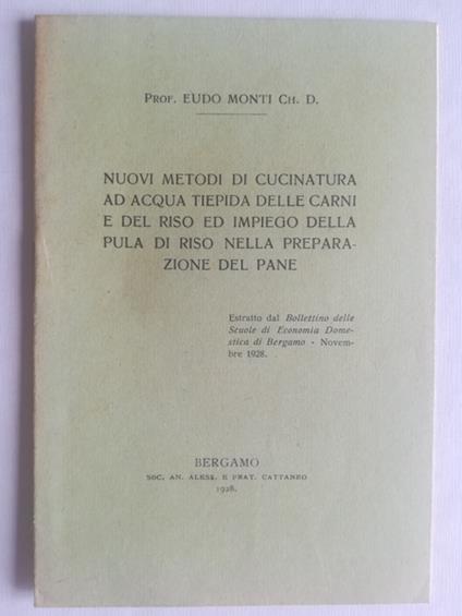 Nuovi metodi di cucinatura ad acqua tiepida delle carni e del riso ed impiego della pula di riso nella preparazione del pane - copertina