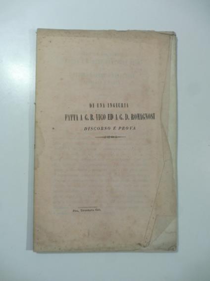 Di una ingiuria fatta a Giovan Battista Vico ed a Giovan Domenico Romagnosi. Discorso e prova - copertina