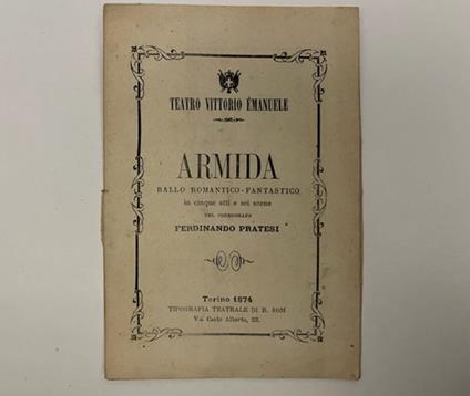 Armida. Ballo romantico-fantastico in cinque atti e sei scene del coreografo Ferdinando Pratesi...da rappresentarsi al Teatro Vittorio Emanuele nella stagione d'autunno 1874 - copertina