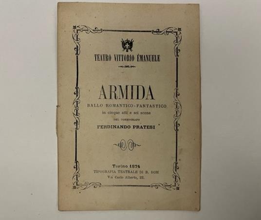 Armida. Ballo romantico-fantastico in cinque atti e sei scene del coreografo Ferdinando Pratesi...da rappresentarsi al Teatro Vittorio Emanuele nella stagione d'autunno 1874 - copertina