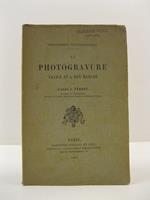 La photogravure facile et a bon marche' par l'abbe' J. Ferret