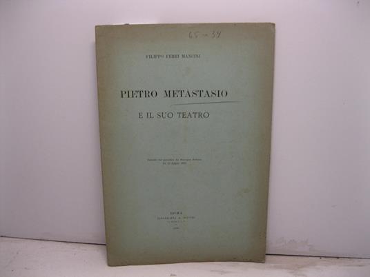 Pietro Metastasio e il suo teatro. Estratto dal periodico La Rassegna Italiana del 15 luglio 1886 - copertina
