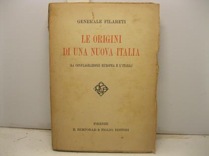 Le origini di una nuova Italia (La conflagrazione europea e l'Italia) Saggio - copertina
