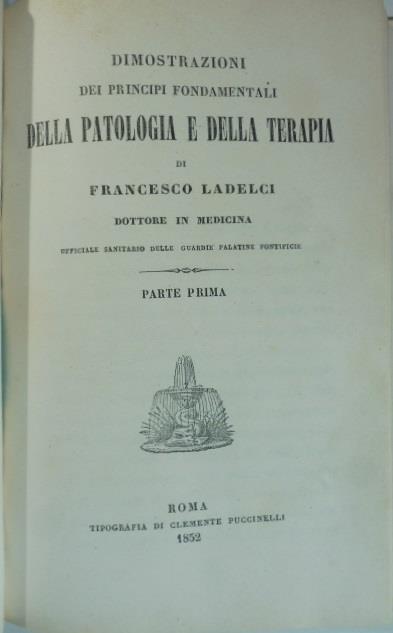 Dimostrazione dei principi fondamentali della Patologia e della Terapia. Parte prima - copertina