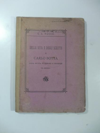 Della vita e degli scritti di Carlo Botta con la giunta di tutte le massime e sentenze contenute nella sua Storia d'Italia dal 1789 al 1814 - copertina