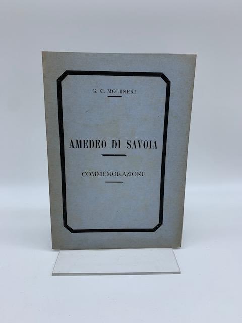 Amedeo di Savoia duca di Aosta. Discorso - copertina