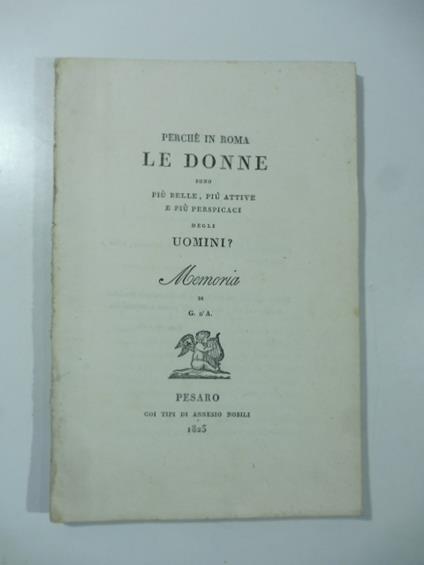 Perche' in Roma le donne sono piu' belle, piu' attive e piu' perspicaci degli uomini? Memoria - copertina