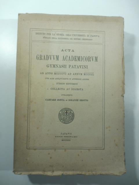 Acta graduum academicorum gymnasii patavini ab anno MCCCCVI ad annum MCCCCL - copertina