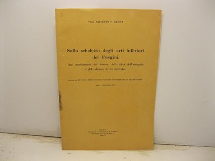 Sullo scheletro degli arti inferiori dei Fuegini. dati morfometrici del femore, della tibia, dell'astragalo e del calcagno di 14 individui. Estratto dagli Atti del XXII Congresso internazionale degli Americanisti. Roma-settembre 1926 - copertina