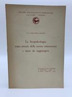 La biospeleologia: stato attuale delle nostre conoscenze e mete da raggiungerie. Estratto dagli Atti del convegno di speleologia Italia '61