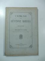 L' ultima fase della quistione romana. Osservazioni