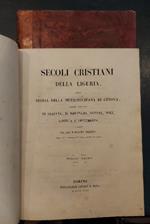 Secoli cristiani della Liguria ossia Storia della metropolitana di Genova, delle diocesi di Sarzana, di Brugnato, Savona, Noli, Albenga e Ventimiglia...Volume primo (-secondo)