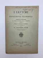 I fattori della evoluzione filosofica. Prolusione al Corso di Storia della Filosofia letta nella R. Universita' di Messina