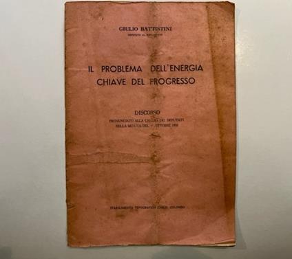 Il problema dell'energia chiave del progresso. Discorso pronunciato alla Camera dei Deputati - copertina