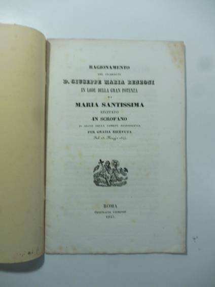 Ragionamento... in lode della gran potenza di Maria santissima recitato in Scrofano in segno della comune riconoscenza per grazia ricevuta - copertina