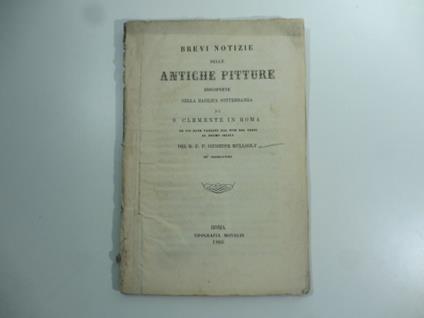 Brevi notizie delle antiche pitture discoperte nella basilica sotterranea di S. Clemente in Roma - copertina