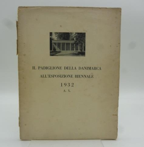 Il padiglione della Danimarca all'esposizione biennale 1932 A. X - copertina