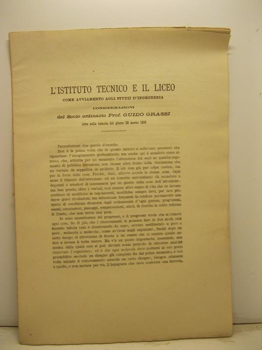 L' istituto tecnico e il Liceo come avviamento agli studii d'ingegneria. Considerazioni SEGUE La sezione fisico-matematica degli Istituti tecnici d'Italia - copertina