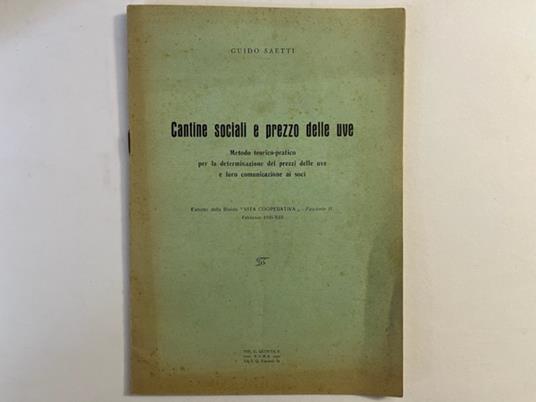 Cantine sociali e prezzo delle uve. Metodo teorico-pratico per la determinazione dei prezzi delle uve e loro comunicazione ai soci - copertina