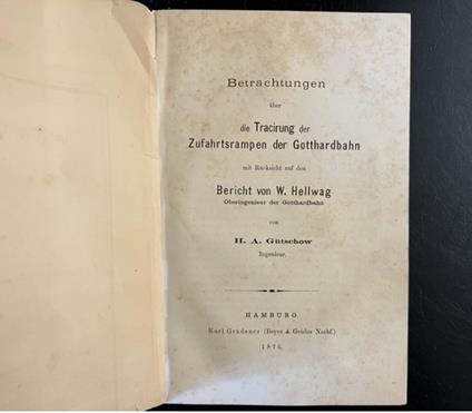 Betrachtungen uber die tracirung der zufahrtsrampen der Gotthardbahn mit Rucksicht auf den Bericht von W. Hellwag - copertina