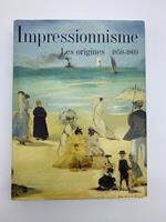Impressionnisme. Les origines 1859-1869