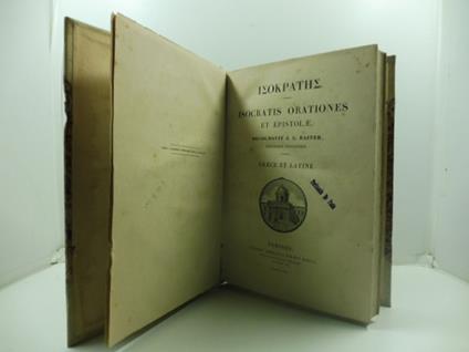 Isokrates. Isocratis orationes et epistolae. Recognovit J. C. Baiter professor turicensis. Graece et latine - copertina