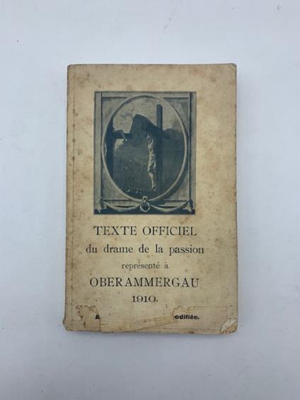 Le drame de la Passion a Oberammergau. Jeu solennel religieux en trois parties avec 24 figures vivantes - copertina