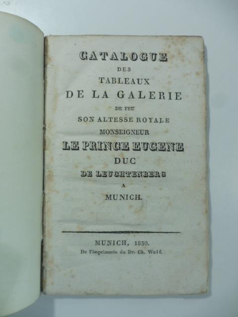 Catalogue des tableaux de la Galerie de feu son altesse le Prince Eugene duc de Leuchtenberg a Munich - copertina