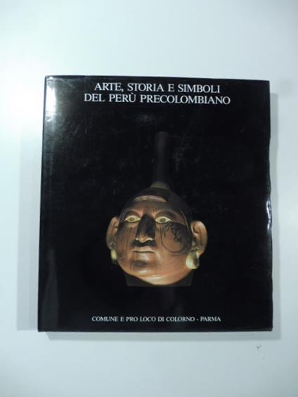 Arte, storia e simboli del Peru' Precolombiano - copertina