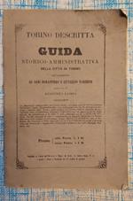 Torino descritta o guida storico - amministrativa della citta' di Torino indispensabile ad ogni forestiero e cittadino torinese ..