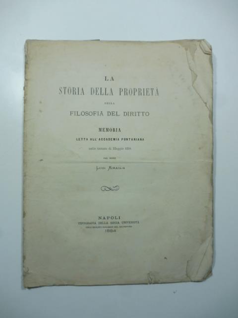 La storia della proprieta' nella filosofia del diritto. Memoria letta all'Accademia Pontaniana - copertina