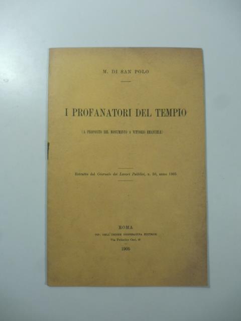 I profanatori del tempio (a proposito del monumento a Vittorio Emanuele) - copertina