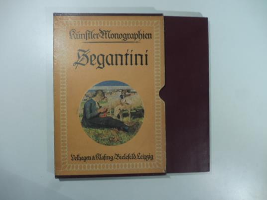 Segantini von M. Montandon Mit 102 Abbildungen und es farbigen Einschaltbildern - copertina